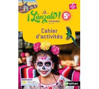 ¡Lánzate! Espagnol 5e - Le cahier d'activités