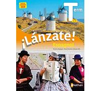 Valérie Lagrange – ¡Lánzate! Terminale (Espagnol Tle B1-B2) – Manuel élève