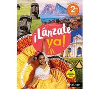 ¡Lánzate ya! Espagnol 2de - Manuel élève - 2025 Edouard Clemente (Directeur éditorial), Hélène Courouge (Auteur), Fabienne Palazzoli Granit (Auteur), Laurent Vernauzou (Directeur éditorial), Marie-Ang