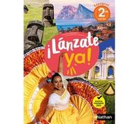 ¡Lánzate ya! Espagnol 2de - Manuel élève - 2025 Edouard Clemente (Directeur éditorial), Hélène Courouge (Auteur), Fabienne Palazzoli Granit (Auteur), Laurent Vernauzou (Directeur éditorial), Marie-Ang