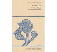 Lanzelet Texte traduit en français et présenté par Danielle Buschinger. - Ulrich von Zatzikhoven - Honore Champion - broché - Roman