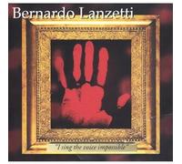 Lanzetti Bernardo – I Sing The Voice Impossible – Import – Müller & Pfleger