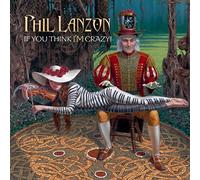 Lanzon, Phil - If You Think I'm Crazy [Import]