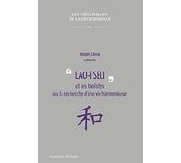 Lao Tseu et les Taoistes ou la recherche d'une vie harmonieuse