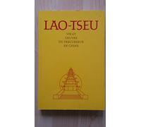 Lao-Tseu: Vie et oeuvre du précurseur en Chine