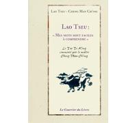 Lao Tzeu, Mes mots sont faciles à comprendre : Conférences sur le Tao Te Ching