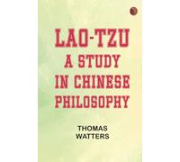 Lao-tzu A Study in Chinese Philosophy