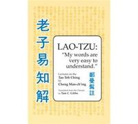 Lao Tzu My Words Are Very Easy to Understand by Cheng Manching a Man-Ch'ing, Cheng (Auteur)