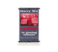 Laogai. Le goulag chinois