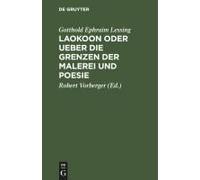 Laokoon Oder Ueber Die Grenzen Der Malerei Und Poesie