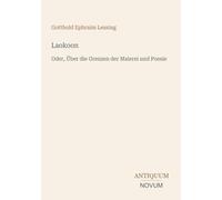 Laokoon: Oder, Über die Grenzen der Malerei und Poesie