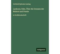 Laokoon; Oder, Über die Grenzen der Malerei und Poesie: in Großdruckschrift