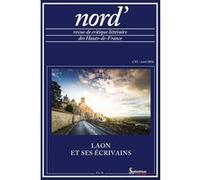 Laon et ses écrivains: nord', n° 83/avril 2024