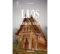 Laos Guía de viaje 2026: Explora los templos antiguos de Laos, los pintorescos viajes por el río Mekong y los impresionantes paisajes de montaña: tu ... el pacífico paraíso del sudeste asiático.