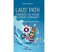 Laos' Path Towards The Asean Economic Community - Context, Sustainable Development And Challenges