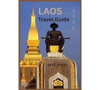 LAOS TRAVEL GUIDE 2026: A peaceful retreat along the Mekong River