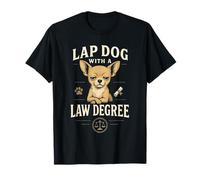 Lap Dog avec Un diplôme en Droit | Humour Chihuahua T-Shirt