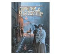 L'Apache & la Cocotte - Tome 01 Ange - Stéphane Betbeder - Glénat - cartonné - Bande dessinée