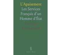 L'Apaisement: Les Services Français d'un Homme d'État