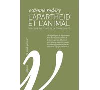 L'apartheid et l'animal: vers une politique de la connectivité