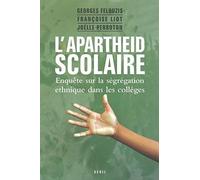 L'Apartheid scolaire. Enquête sur la ségrégation ethnique dans les collèges