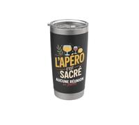 Lapéro Cest Sacré Humour Apéro Apéritif Gobelet isotherme en acier inoxydable double paroi