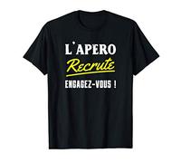 L'apéro recrute - cadeau homme humour alcool anniversaire T-Shirt