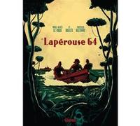 Lapérouse 64 Laurent-Frédéric Bollée (Auteur), Marie-Agnès Le Roux (Auteur), Vincenzo Bizzarri (Dessinateur), Vincenzo Bizzarri (Coloriste)