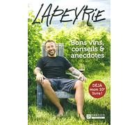 Lapeyrie. bons vins, conseils et anecdotes