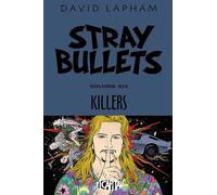 David Lapham – Stray Bullets, volume 6 : Killers