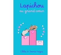 Lapichou au grand coeur: Une histoire tendre sur la jalousie, la différence et l’amour qui se partage