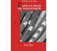 L'Apiculteur de Bonaparte José Luis De Juan (Auteur), Anne Calmels (Traduction)