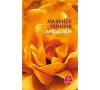 L'Apiculteur Maxence Fermine (Auteur)