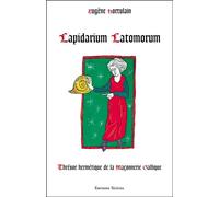 Lapidarium Latomorum - Thrésor hermétique de la Maçonnerie Gallique - Eugène Hortulain - Teletes - broché - Essai