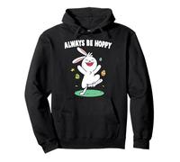 Lapin - Always Be Hoppy - Lapin - Lièvre - Zoo - Vétérinaire Sweat à Capuche