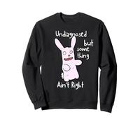 Lapin drôle TDAH Non diagnostiqué mais Quelque Chose n'est Pas Correct Sweatshirt