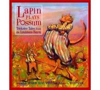 Lapin Plays Possum Trickster Tales from the Louisiana Bayou by Adapted by Sharon Doucet & Illustrated by Scott Cook Adapted by Sharon Doucet Illustrated by Scott Cook (Auteur)