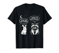 Lapin raton laveur amusant How Are You Doing I Want To Bite People T-Shirt