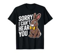 Lapin « Sorry Can't Hear » - Cadeau amusant avec lapin sarcastique T-Shirt