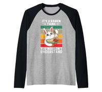 Lapin Vintage It's A Ramen Think You Wouldn't Understand Manche Raglan