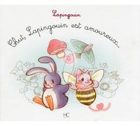 Lapingouin - tome 7 - Chut Lapingouin est amoureux... - Carole-Anne Boisseau - Hc Eds - relié - Album jeunesse dès 3 ans