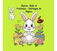 Lapins, oeufs et Printemps : coloriages de Pâques