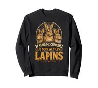 Lapins Si Vous Me Cherchez Citation Vintage Rurale Sweatshirt