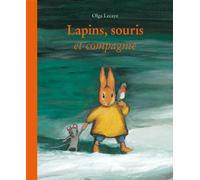 Lapins, souris et compagnie - Olga Lecaye - Ecole Des Loisirs - relié - Album jeunesse dès 3 ans