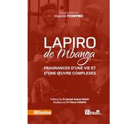 Lapiro de Mbanga: Fragrances d’une vie et d’une œuvre complexes
