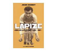 Lapize Celui-là était un "as" - Jean Bobet - Table ronde - broché - Récit