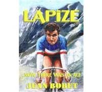 Lapize... Now There Was an Ace Bobet, Jean (Auteur)