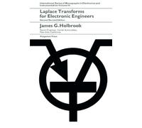 Laplace Transforms for Electronic Engineers: International Series of Monographs on Electronics and Instrumentation