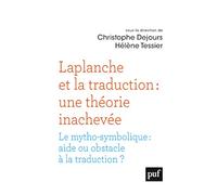 Laplanche Et La Traduction : Une Théorie Inachevée - Le Mytho-Symbolique : Aide Ou Obstacle À La Traduction ?