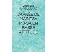 L'APNÉE DE MAINTSY MIASA EN BASSE ATTITUDE